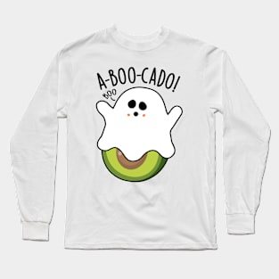 A-boo-cado Funny Avocado Puns Long Sleeve T-Shirt